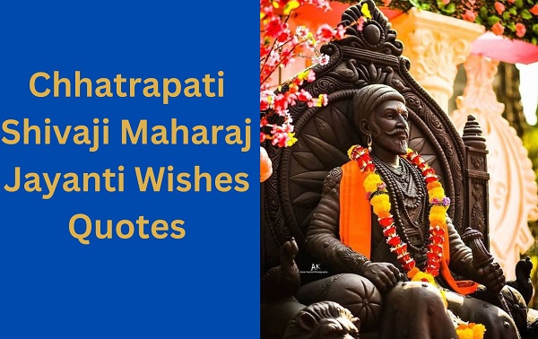 Chhatrapati Shivaji Maharaj Jayanti Wishes Quotes